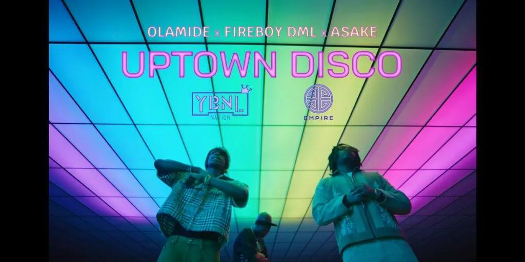 Olamide ft. Fireboy DML & Asake - Uptown Disco