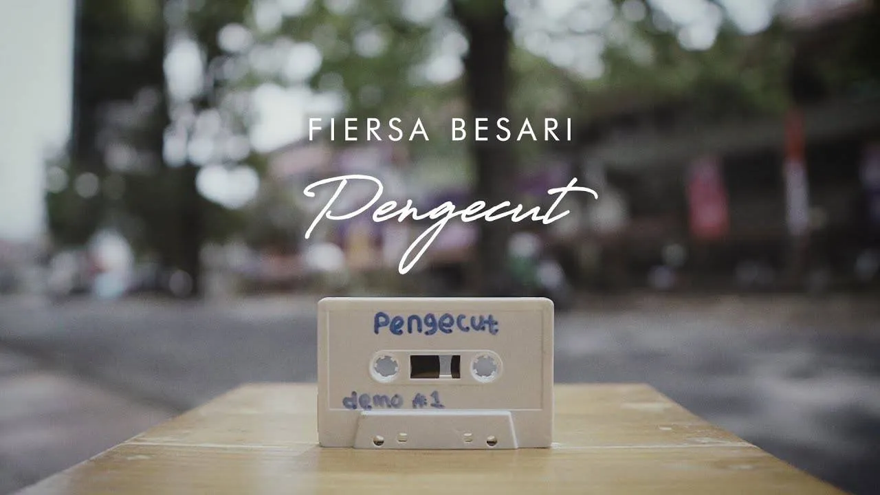 FIersa Besari - Pengecut