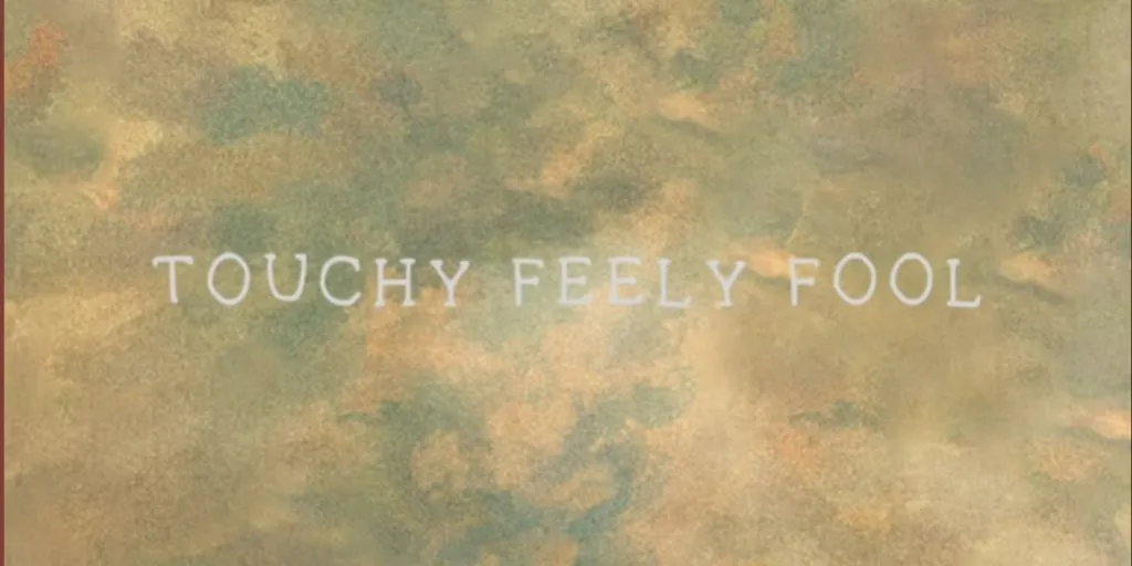 AJR - Touchy Feel Fool
