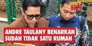 Andre Taulany Benarkan Sudah Setahun Pisah Rumah