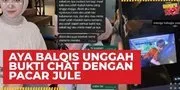 Aya Balqis Unggah Bukti Chat Dengan Pacar Jule, Klarifikasi Isu Perselingkuhan Yang Viral