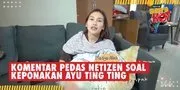 Ayu Ting Ting Tanggapi Komentar Pedas Netizen Soal Anak ke-3 Syifa