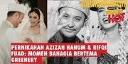 Azizah Hanum & Rifqi Fuad Resmi Menikah! Intip Momen Bahagia & Gaya Pernikahan Greenery-nya