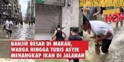 Banjir Besar di Makau, Warga hingga Turis Indonesia Asyik Menangkap Ikan di Jalanan