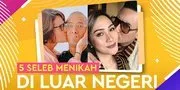 Beda Keyakinan, 5 Seleb Ini Menikah di Luar Negeri