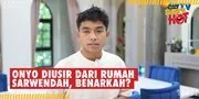 Beredar Rumor Onyo Diusir Dari Rumah Sarwendah, Jordi Onsu Berikan Klarifikasi