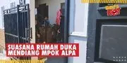 BREAKING NEWS! Suasana Rumah Duka Terkini Mpok Alpa, Warga Berkerumun Menunggu Jenazah