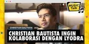 Christian Bautista Ngobrolin Soal Musik dan Ditantang Main Game