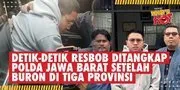Detik-Detik Resbob Ditangkap Polda Jawa Barat Setelah Buron di Tiga Provinsi