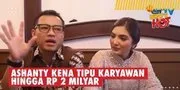 Ditipu Karyawan Sendiri Senilai Rp 2 M, Ashanty Justru Dituding Merampas Aset Pelaku