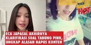 Eca Aura Akhirnya Klarifikasi Soal Tabung Pink, Ungkap Alasan Hapus Konten