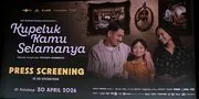 Film 'KUPELUK KAMU SELAMANYA', Angkat Kisah Ibu dan Anak yang Siap Menguras Air Mata