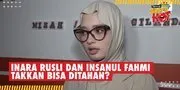 Kuasa Hukum Inara Rusli Jelaskan, Mengapa Kliennya dan Insanul Fahmi Takkan Bisa Ditahan