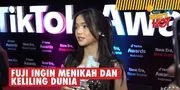 Merasa Sudah Raih Banyak Pencapaian, Fuji Ingin Segera Menikah