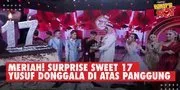 MERIAH! Surprise Sweet 17 Yusuf Donggala Di Atas Panggung Mega Konser Around The World