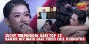 Momen Haru Saat Suchy Kolaka Tersenggol Dari Top 13, Menangis Saat Lepas Rindu Dengan Orangtua