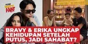 Momen Kedekatan Bravy & Erika Meski Sudah Putus, Ungkap 'Life After Breakup'