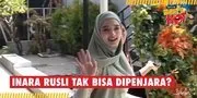 Naik ke Tahap Penyidikan, Inara Rusli Yakin Takkan Bisa Dipenjara