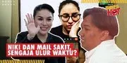 Nikita Mirzani dan Mail Mengaku Jatuh Sakit, Strategi Untuk Mengulur Waktu?