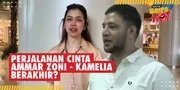 Pasca Keributan di Pengadilan, Hubungan Ammar Zoni dan Kamelia Berakhir?