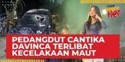 Pedangdut Cantika Davinca Terlibat Kecelakaan: Korban Meninggal - Bantah Mabuk & Siap Tanggung Jawab