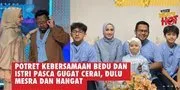 Potret Kebersamaan Bedu dan Istri Pasca Gugat Cerai, Dulu Mesra dan Hangat