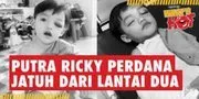Putra Ricky Perdana Jatuh Dari Lantai Dua, Alami Retak Tulang & Harus Jalani MRI