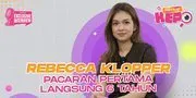 Rebecca Klopper Cerita Pengalaman Pertama: Pacaran, Masuk BK, Sampai Piala