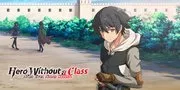 Sinopsis Anime 'Hero Without A Class: Who Even Needs Skills?' Beserta Link Nonton