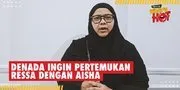 Sudah Jadi Nenek, Risna Ories Ungkap Denada Sangat Ingin Pertemukan Ressa Dengan Aisha