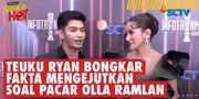 Teuku Ryan Bocorkan Fakta Mengejutkan soal Olla Ramlan yang Disebut Pacari Bule