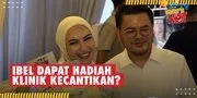 Ulang Tahun, Irish Bella Dapat Hadiah Klinik Kecantikan Dari Haldy Sabri