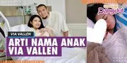 Via Vallen dan Chevra Yolandi Ungkap Arti Nama Anak Pertamanya