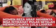 Video Reza Arap Akhirnya Bisa Tidur Pulas Setelah Meninggalnya Lula Lahfah, Banyak Fans Ikut Lega