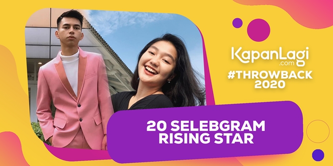 20 Rising Star Selebgrams Throughout 2020