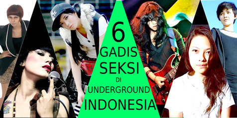 6 Gadis Seksi Di Kancah Underground Indonesia Kapanlagi Com