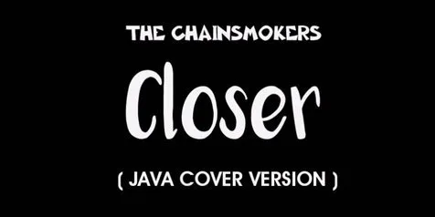 Begini Jika 'Closer' The Chainsmokers Dibawakan Dalam Bahasa Jawa