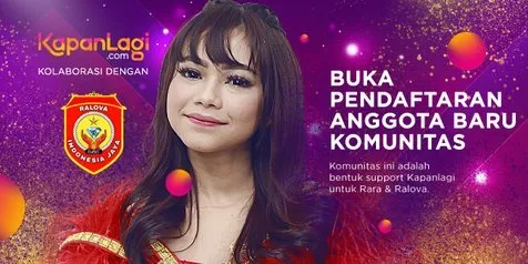 Kabar Gembira! Kapanlagi Kolaborasi dengan Ralova Indonesia Jaya Membuka Pendaftaran Anggota Baru Fans Rara LIDA