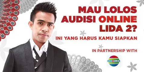 Mau Lolos Audisi Online LIDA 2? Ini Yang Harus Kamu Siapkan