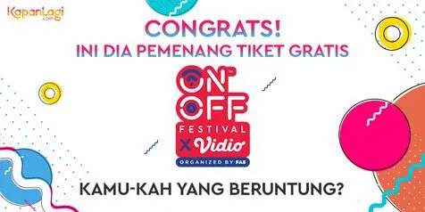 Pengumuman Pemenang Kuis Tiket Gratis ON OFF FESTIVAL 7-8 September 2019