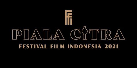 Sudah Diumumkan, Ini Dia Daftar Nominasi Festival Film Indonesia 2021 ...