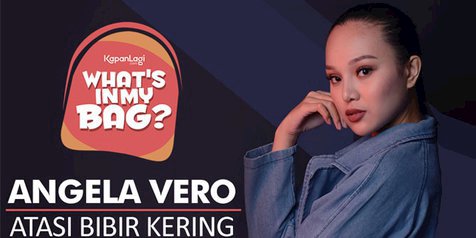 Video Barang Barang Yang Wajib Dibawa Dalam Tas Angela Vero Mau Tahu Kapanlagi Com