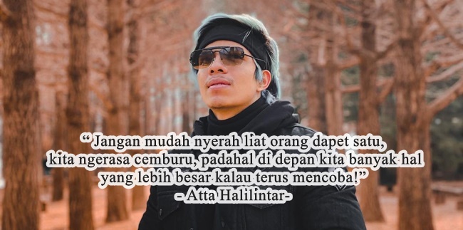 49 Wise Words from Atta Halilintar, Ignite Motivation for Success at a Young Age - Active Inspiration