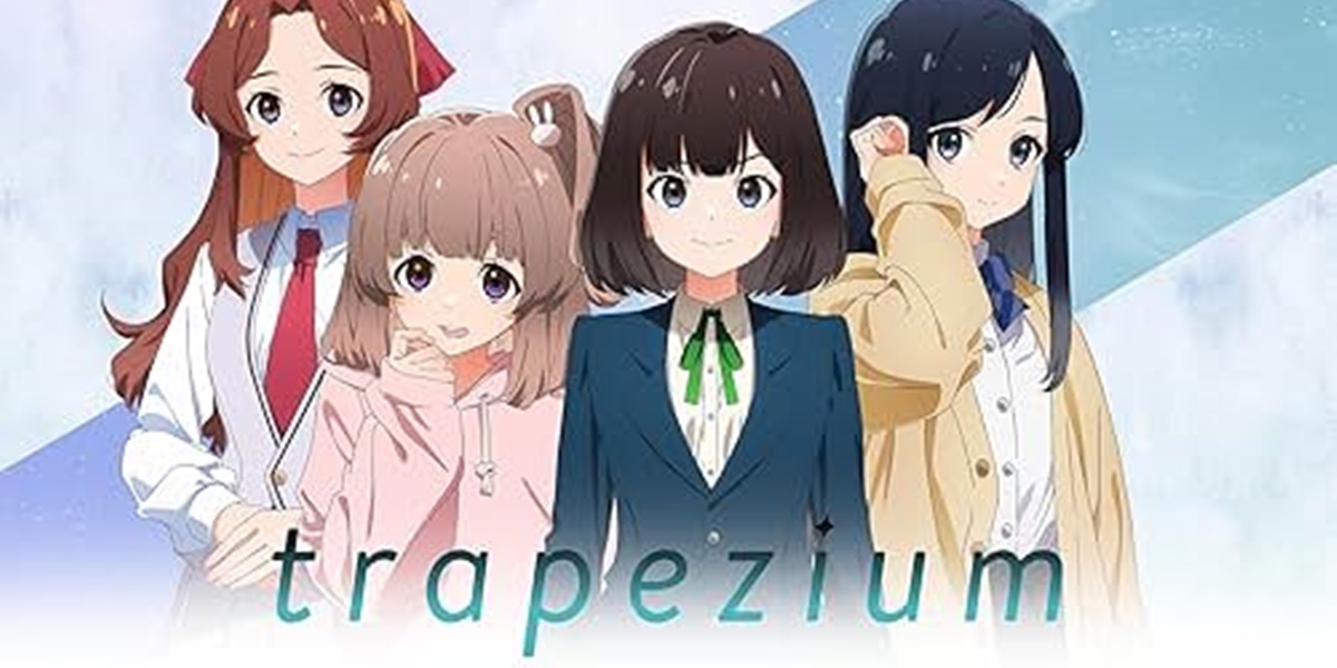 6 Interesting Facts About the Anime Movie TRAPEZIUM That Tells the Life of an Idol, Has an Interesting Soundtrack