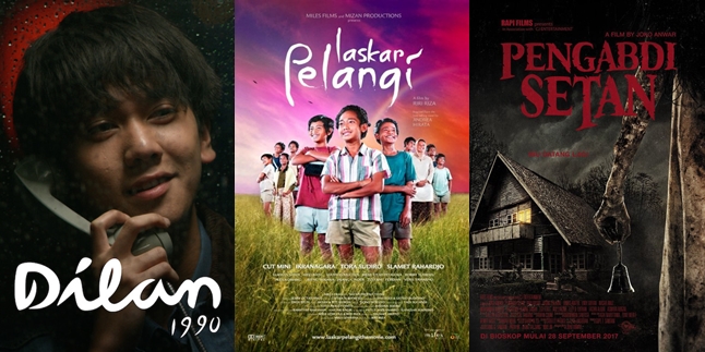 From 'DILAN 1990' to 'PENGABDI SETAN', These are the Most Watched Indonesian Films of All Time