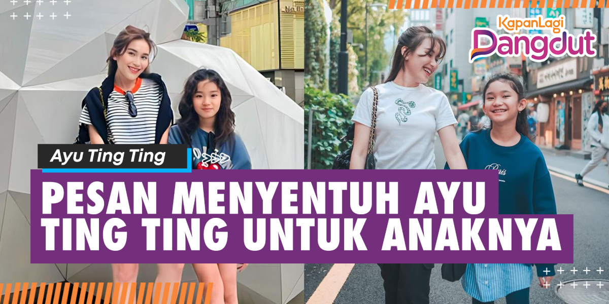 Will Always Be a Priority, Ayu Ting Ting Reveals One Message for Her Child