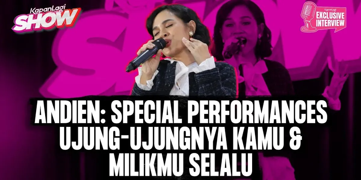 Andien Perdana Performs Ujung-Ujungnya Kamu on KapanLagi Show!