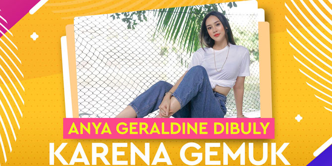 Anya Geraldine Has Been Bullied Because of Excessive Weight