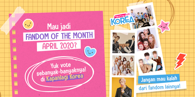 Hurry Vote for Your Idol to Become Fandom of The Month at KapanLagi Korea, Win Exciting Giveaway!