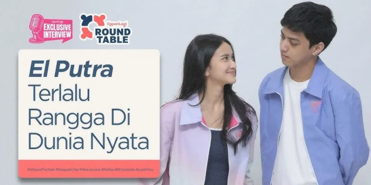 Long Casting, This is What Makes Leya Princy & El Putra Selected as Rangga & Cinta